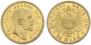 20 Mark Anhalt-Dessau (1603 -1863) Or Frederick I, Duke of Anhalt (1831-1904)