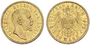 20 Mark Anhalt-Dessau (1603 -1863) Or Frederick I, Duke of Anhalt (1831-1904)