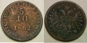 LOMBARDY VENETIA 5/10 Soldo 1862 V - Copper - Franz Joseph I. - VF+ - 3148 *